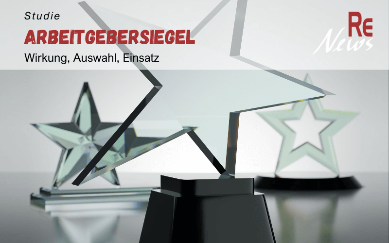 Untersuchung zu Wirkung, Auswahl und Einsatz von Arbeitgebersiegeln - RE News